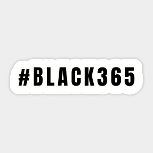 Black 365, Black History, Black culture, Black Lives Matter Sticker